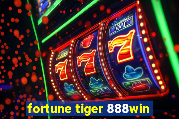 fortune tiger 888win